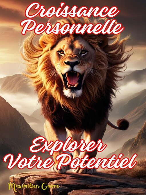 Title details for Croissance Personnelle Explorer Votre Potentiel by Maximilien Gavre - Available